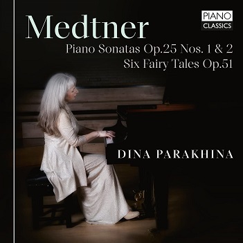 Cover van Parakhina, Dina – Medtner: Piano Sonatas Op.25 Nos. 1 & 2, Six Fairy
