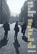 Cover van Lubbe, Huub Van Der – Waar Gaan Die Mannen Heen