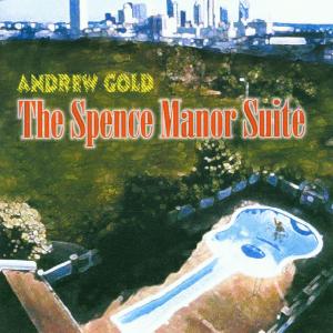 Cover van Andrew Gold – Spence Manor Suite