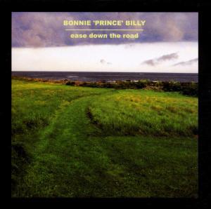 Cover van Bonnie Prince Billy – Ease Down the Road