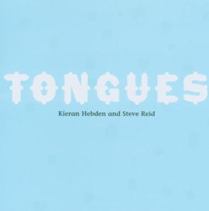Cover van Hebden, Kieran/Steve Reid – Tongues