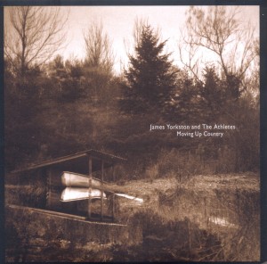 Cover van Yorkston, James & the Athletes – Moving Up Country