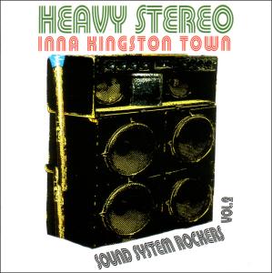 Heavy Stereo - Sound System Rockers Vol.2