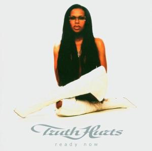 Cover van Truth Hurts – Ready Now