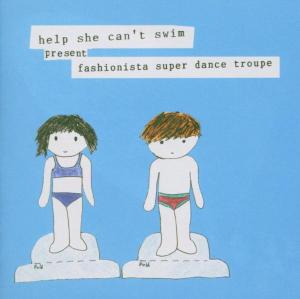 Cover van Help She Can't Swim – Fashionista Super Dance Troupe