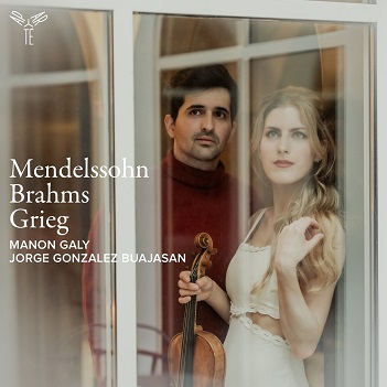 Cover van Galy, Manon & Jorge Gonzalez Buajasan – Mendelssohn, Brahms & Grieg: Violin Sonatas