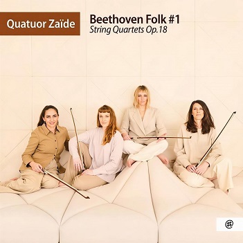 Beethoven Folk #1 / String Quartets, Op. 18 – Quatuor Zaide