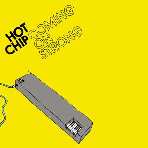 Cover van Hot Chip – Coming On Strong