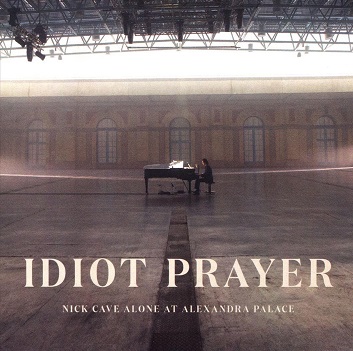 Cover van Nick Cave & the Bad Seeds – Idiot Prayer: Nick Cave Alone At Alexandra Palace