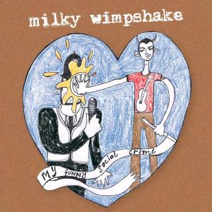 Cover van Milky Wimpshake – My Funny Social Crime