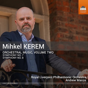 Mihkel Kerem: Orchestral Music, Volume Two