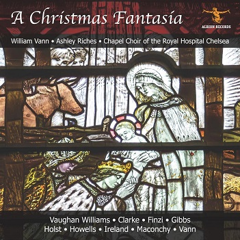 Cover van Vann, William & Chapel Choir of the Royal Hospital Chelsea & Jamie Andrews & Ashley Riches – Ralph Vaughan Williams: a Christmas Fantasia