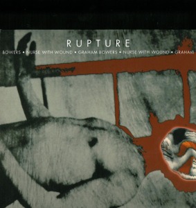 Cover van Nurse With Wound/Graham Bowers – Rupture