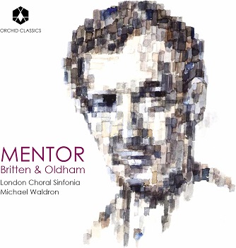 Cover van London Choral Sinfonia & Michael Waldron – Mentor: Britten & Oldham