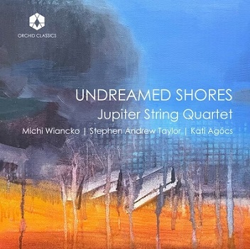Cover van Jupiter String Quartet – Undreamed Shores