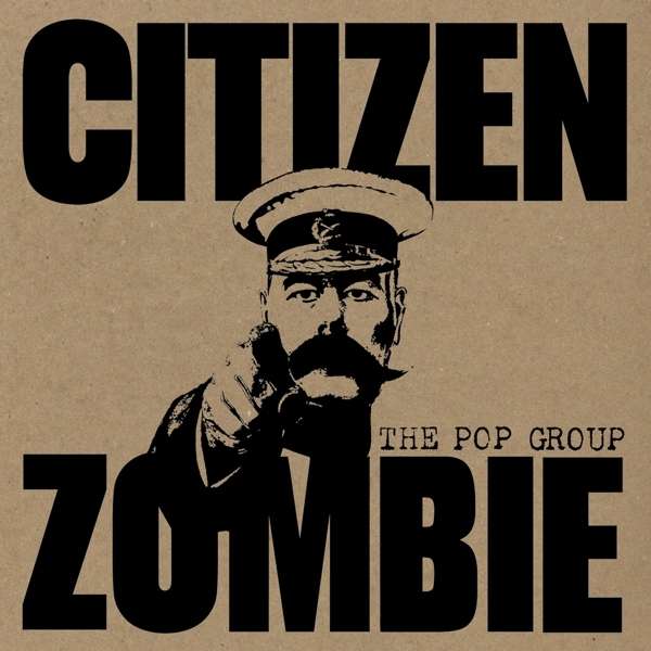 Cover van Pop Group – Citizen Zombie