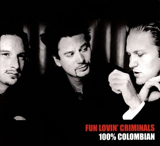 Cover van Fun Lovin Criminals – 100% Colombian
