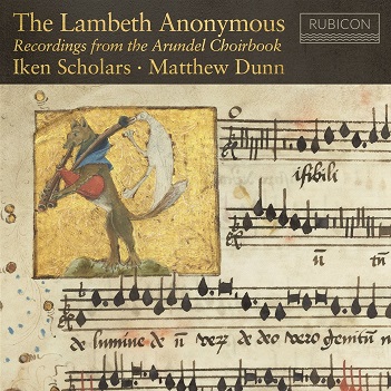 Cover van Iken Scholars & Matthew Dunn – The Lambeth Anonymous - Recordings From the Arundel Choirbook