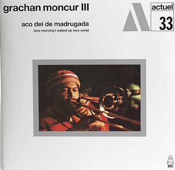 Cover van Moncur Iii, Grachan – Aco Dei De Madrugada (One Morning I Waked Up Very Early)