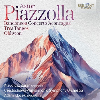 Cover van Baran, Klaudiusz & Czestochowa Philharmonic Symphony Orchestra & Adam Klocek – Astor Piazzolla: Bandoneon Concerto Aconcagua , Tres Tangos, Oblivion