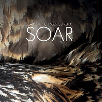 Cover van Finch, Catrin & Sekou Keita – Soar