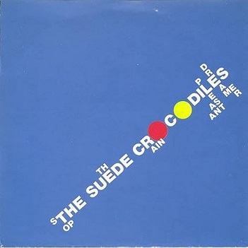 Cover van Suede Crocodiles – 7-Stop the Rain (Blue)