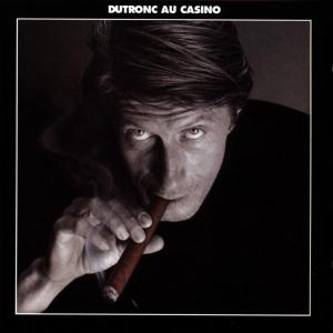 Dutronc Au Casino