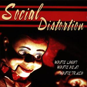 Cover van Social Distortion – White Light White Heat White Trash