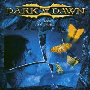 Cover van Dark At Dawn – Of Decay & Desire