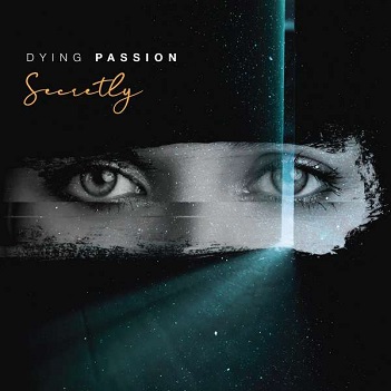Cover van Dying Passion – Secretly