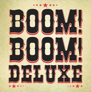 Cover van Boom! Boom! Deluxe – Boom Boom Deluxe