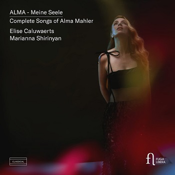 Cover van Caluwaerts, Elise – Alma Mahler: Alma - Meine Seele. Complete Songs of Alma Mahler
