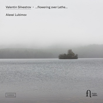 Cover van Lubimov, Alexei – Silvestrov: Flowering Over Lethe