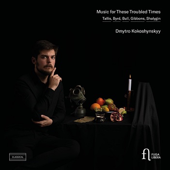 Cover van Kokoshynskyy, Dmytro – Music For These Troubled Times