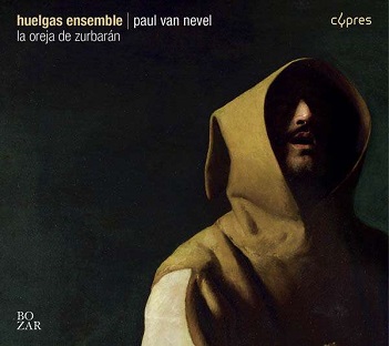 Cover van Huelgas Ensemble & Paul Van Nevel – La Oreja De Zurbaran
