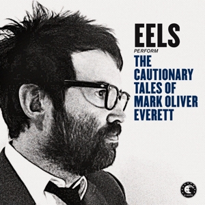 Cautionary Tales of Mark Oliver Everett