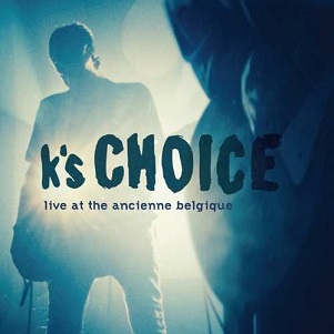 Cover van K S Choice – Live At the Ancienne Belgique