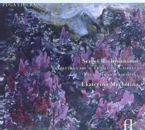 Cover van Mechetina, Ekaterina – Sergei Rachmaninov: Variations On a Theme of Corelli/Piano Transcriptions
