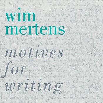 Cover van Mertens, Wim – Motives For Writing