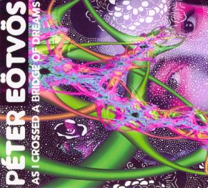 Cover van Eotvos, P. – As I Crossed a Bridge of Dreams