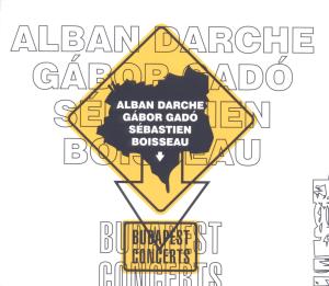 Cover van Darche, Alban & Gabor Gado, Sebastien Boisseau – Budapest Concerts