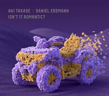 Cover van Takase, Aki & Daniel Erdmann – Isn't It Romantic?
