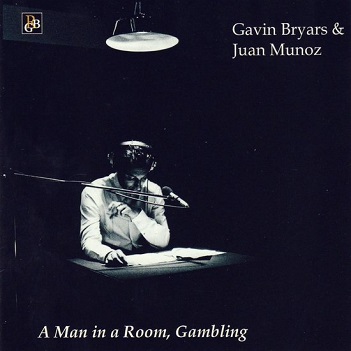 Cover van Bryars – A Man In a Room, Gambling