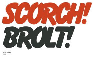 Cover van Scorch Trio – Brolt