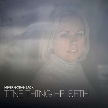 Cover van Helseth, Tine Thing – Never Going Back