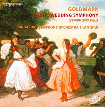 Cover van Singapore Symphony Orchestra & Lan Shui – Goldmark: Rustic Wedding Symphony