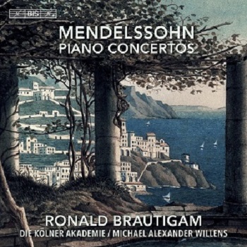 Cover van Brautigam, Ronald & Die Kolner Akademie & Michael Alexander Willens – Mendelssohn: Piano Concertos