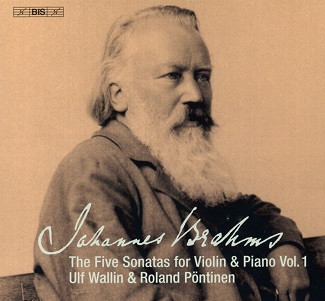 Johannes Brahms: the Five Sonatas For Violin & Piano Vol. 1