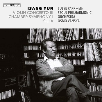 Isang Yun: Silla/Violin Concerto Iii/Chamber Symphony I