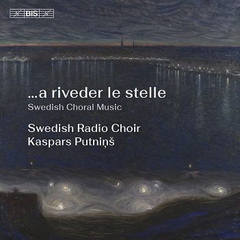 Cover van Swedish Radio Choir & Kaspars Putnins – A Riveder Le Stelle